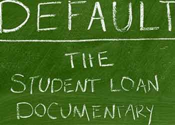 Default: the Student Loan Documentary