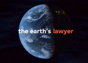 The Fight Against Ecocide – The Earth’s Lawyer