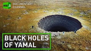 Black Holes of Yamal | RT Documentary